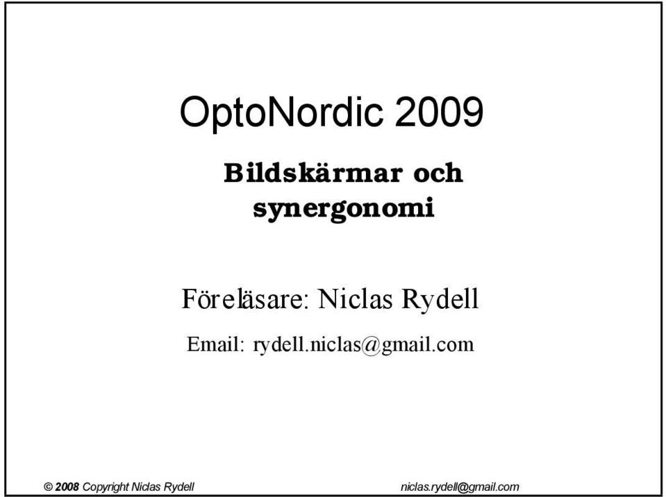 synergonomi Föreläsare: