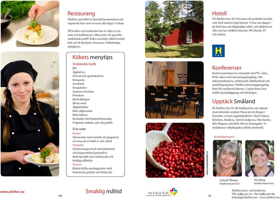 Hotell PÅ Ädelfors bor Ni i trivsamt och praktiskt inredda rum med naturen inpå knuten. Vi har 101 sängar i 60 bekväma och tillgängliga enkel- och dubbelrum.