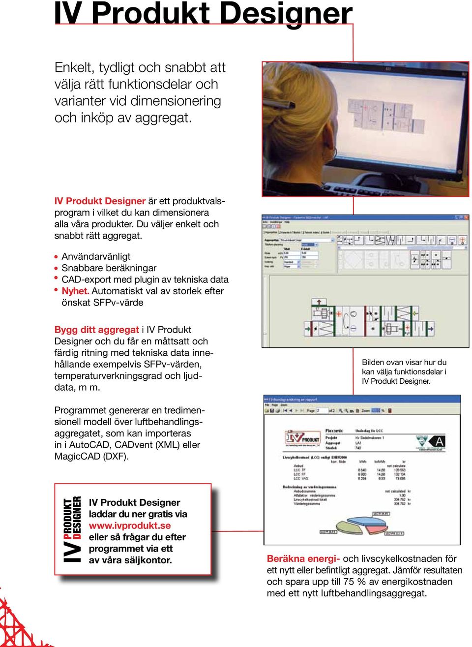 Användarvänligt Snabbare beräkningar CAD-export med plugin av tekniska data Nyhet.