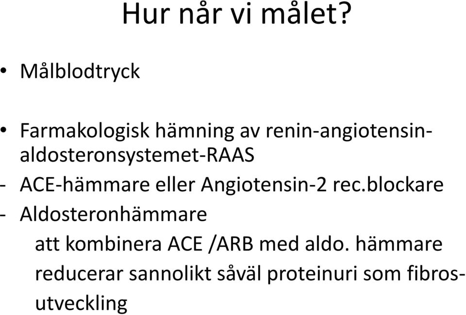 renin-angiotensinaldosteronsystemet-raas - ACE-hämmare eller