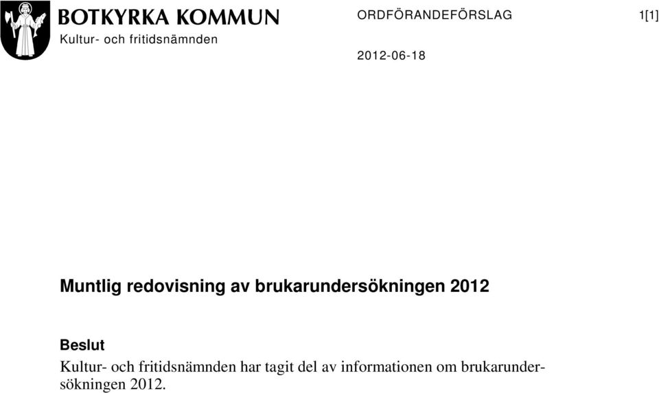 brukarundersökningen 2012 Beslut Kultur- och