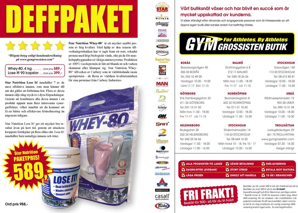 Genom att kombinera alla dessa ämnen i en produkt uppnår man flera intressanta synergieffekter, vilket innebär att du kommer att få en bättre och effektivare fettreducering än någonsin tidigare.
