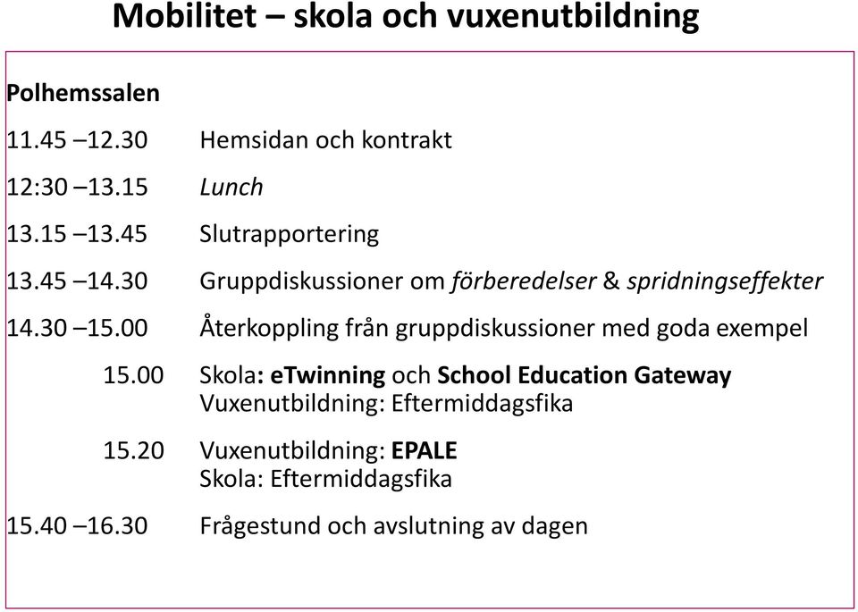 00 Återkoppling från gruppdiskussioner med goda exempel 15.