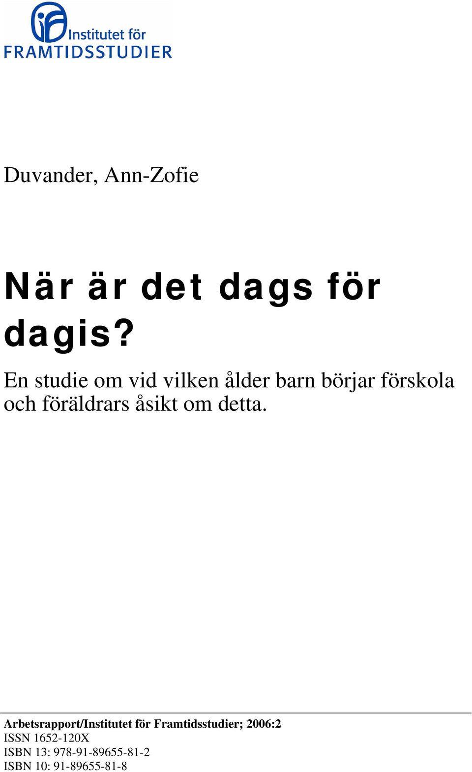 föräldrars åsikt om detta.