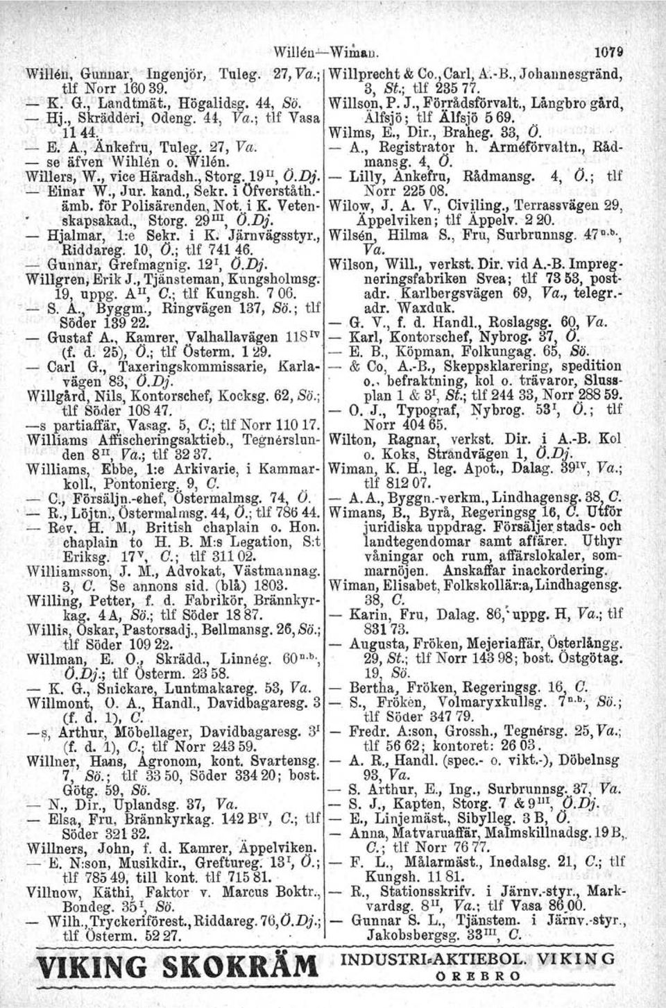 .~ E::~,;~,nke.fru;Tuleg.. ~7, Va: - A., Registrator h. ArmeforvaHn' l R~d- ~t?e' llifve11"'\vlhlen 0:W1Ien. o rnansg, 4, O. o 'o ';Willers;W.,vlceHäradsh.; Storg. 19 II, O.Dj.