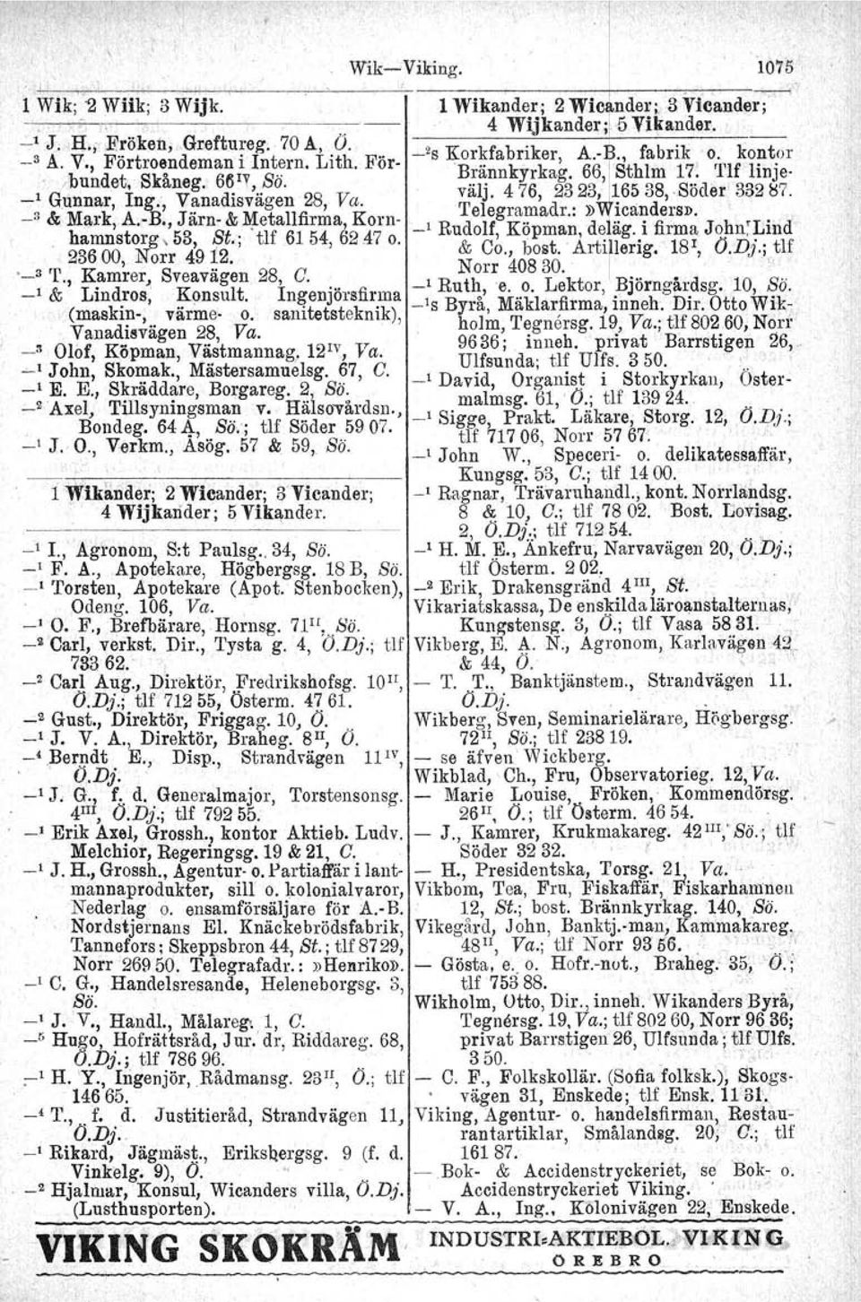 , Järn. & MetaUfirma Korn- 'I'elegramadr.:»,lcandersD..'..' hamn'storg, 53, e: 'tlf 6154,6247 o. -' Rudolf, Köpma.n, d~~äg)~rm~ John:pirid'.23600, Norr 4912. & ~o., best.. Artlne. ~Ig. 1.8, O:.D.. :J.