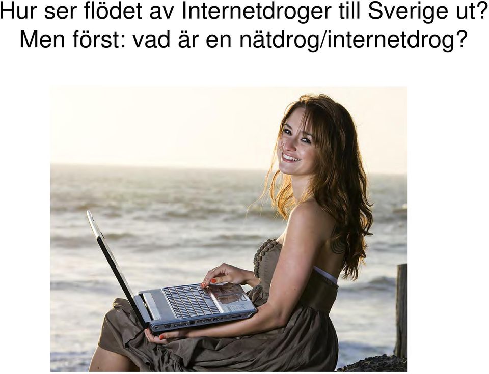 Sverige ut?