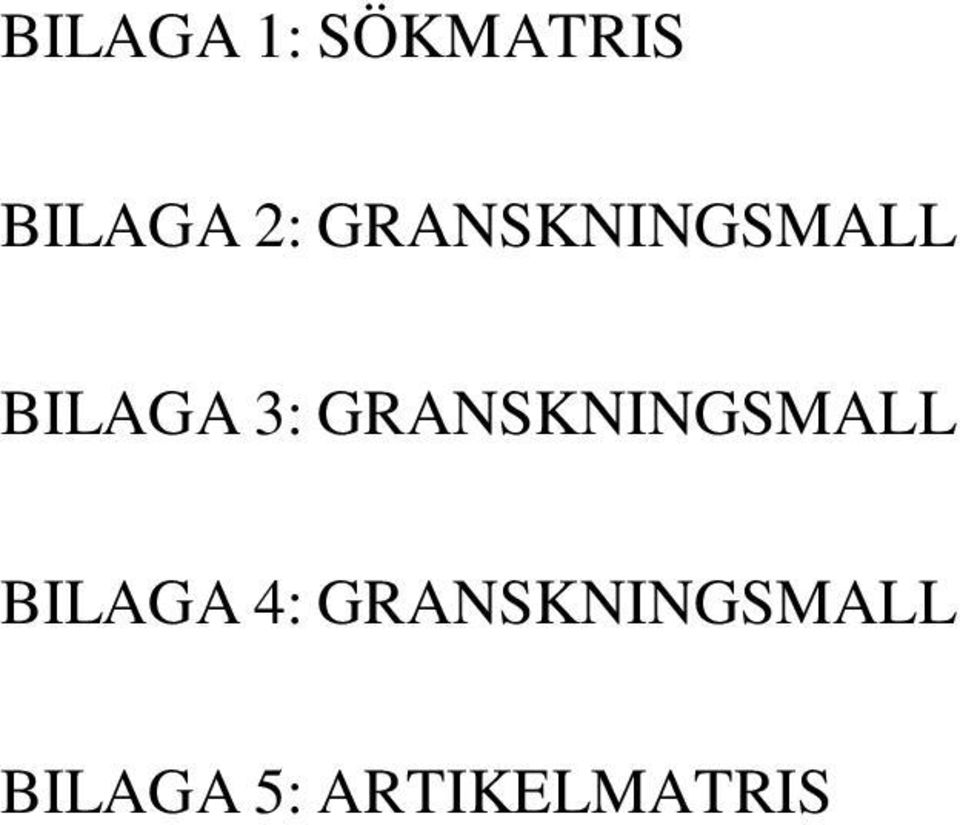 GRANSKNINGSMALL BILAGA 4: