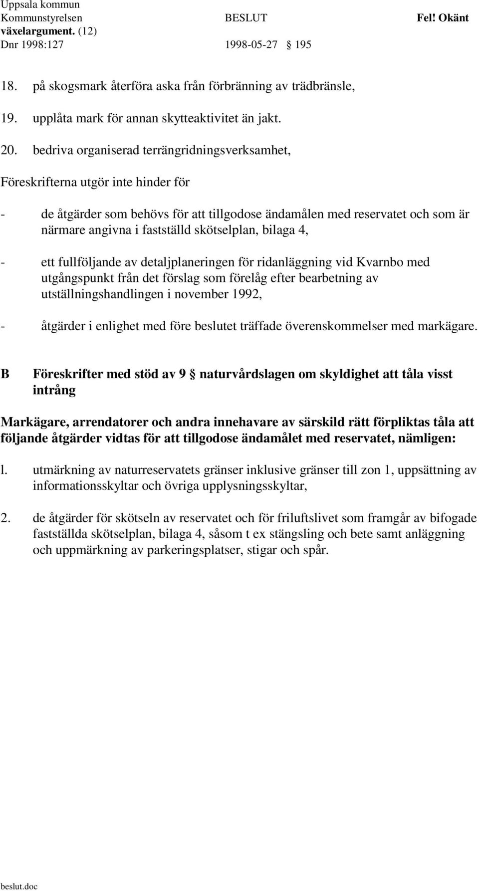 skötselplan, bilaga 4, - ett fullföljande av detaljplaneringen för ridanläggning vid Kvarnbo med utgångspunkt från det förslag som förelåg efter bearbetning av utställningshandlingen i november 1992,