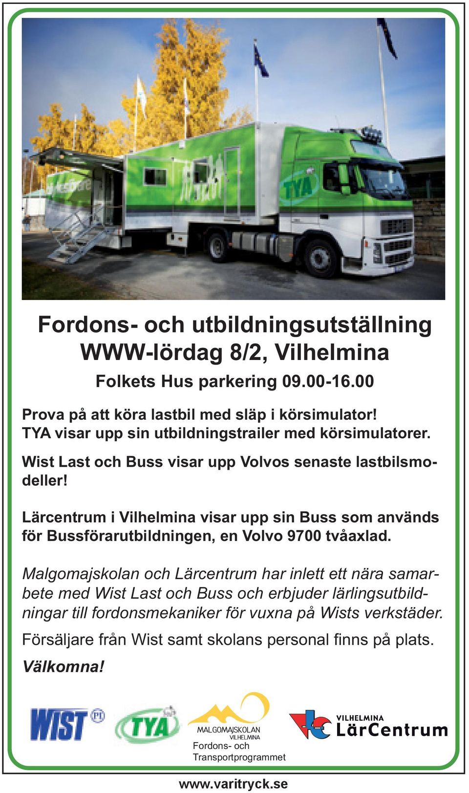 Lärcentrum i Vilhelmina visar upp sin Buss som används för Bussförarutbildningen, en Volvo 9700 tvåaxlad.