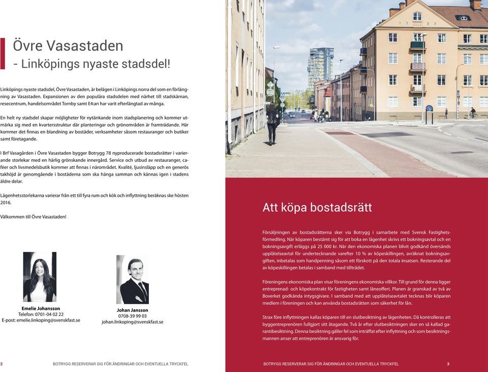 En helt ny stadsdel skapar möjligheter för nytänkande inom stadsplanering och kommer utmärka sig med en kvartersstruktur där planteringar och grönområden är framträdande.