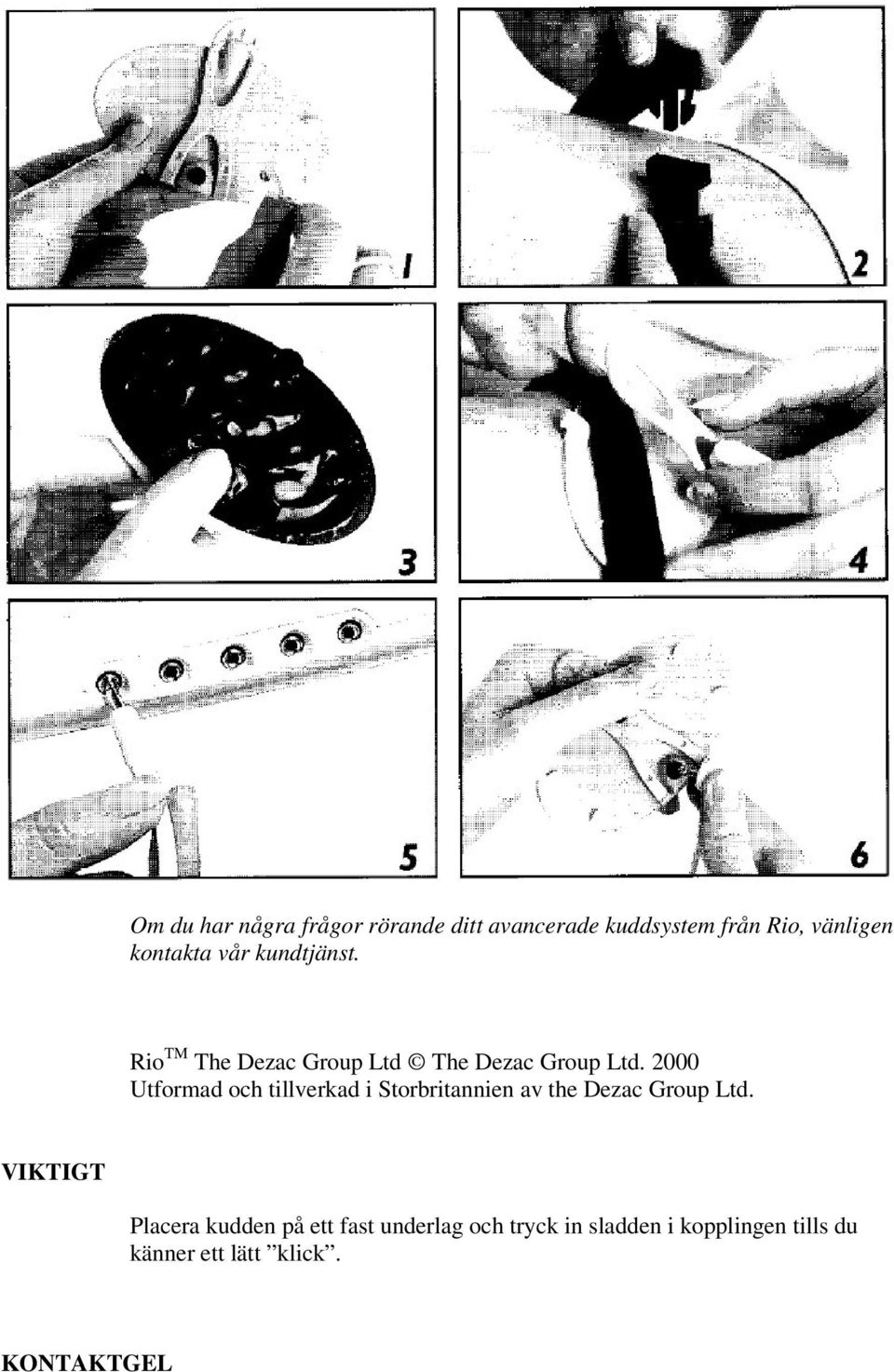 2000 Utformad och tillverkad i Storbritannien av the Dezac Group Ltd.