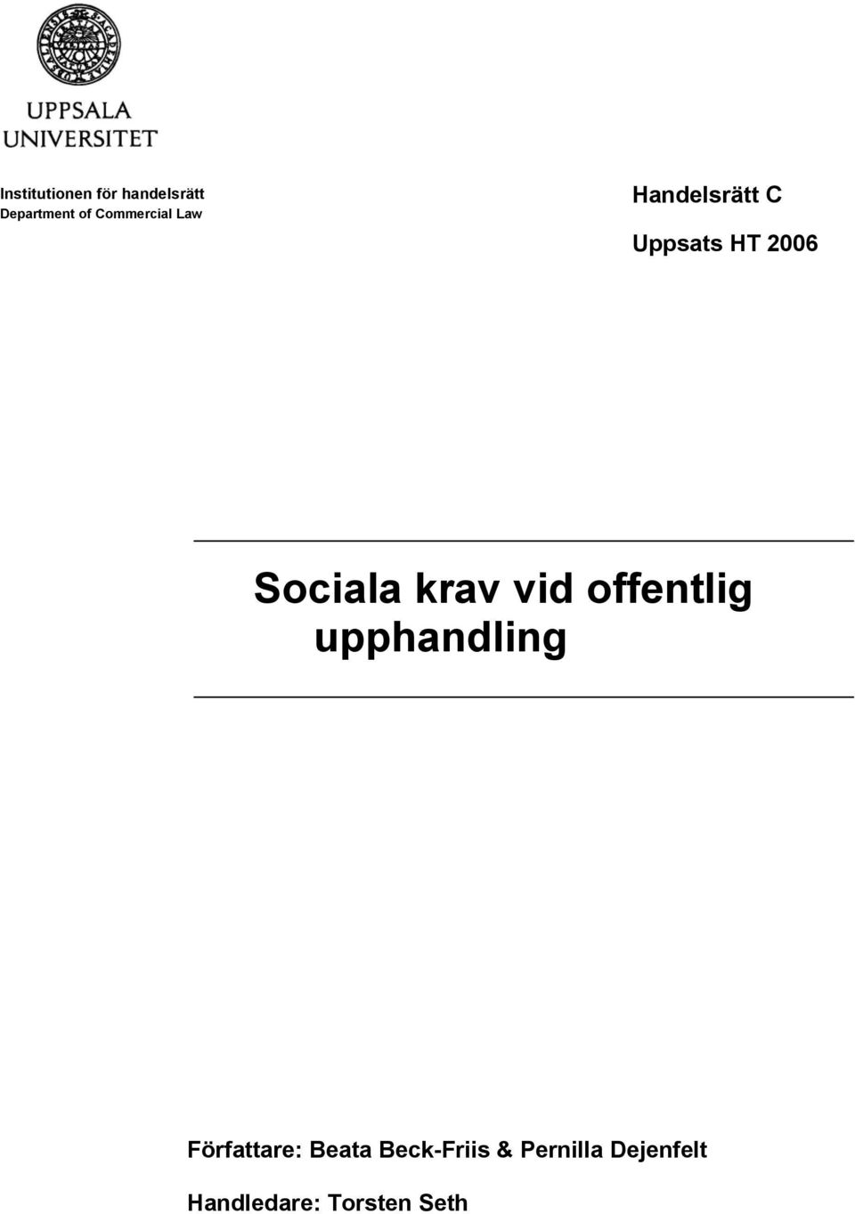 Sociala krav vid offentlig upphandling Författare: