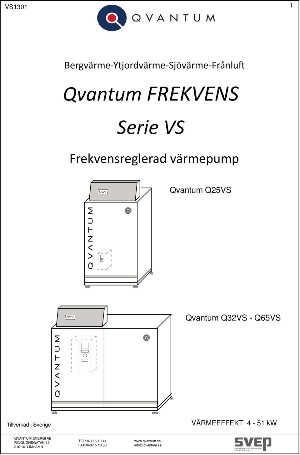 Qvantum FREKVENS Serie VS Frekvensreglerad