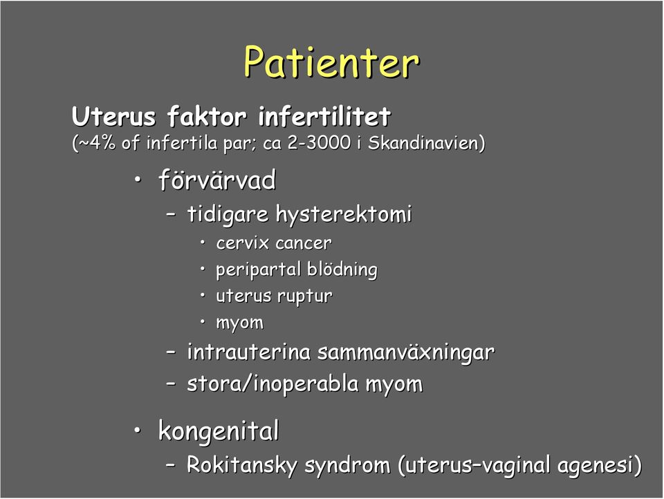 peripartal blödning uterus ruptur myom intrauterina sammanväxningar