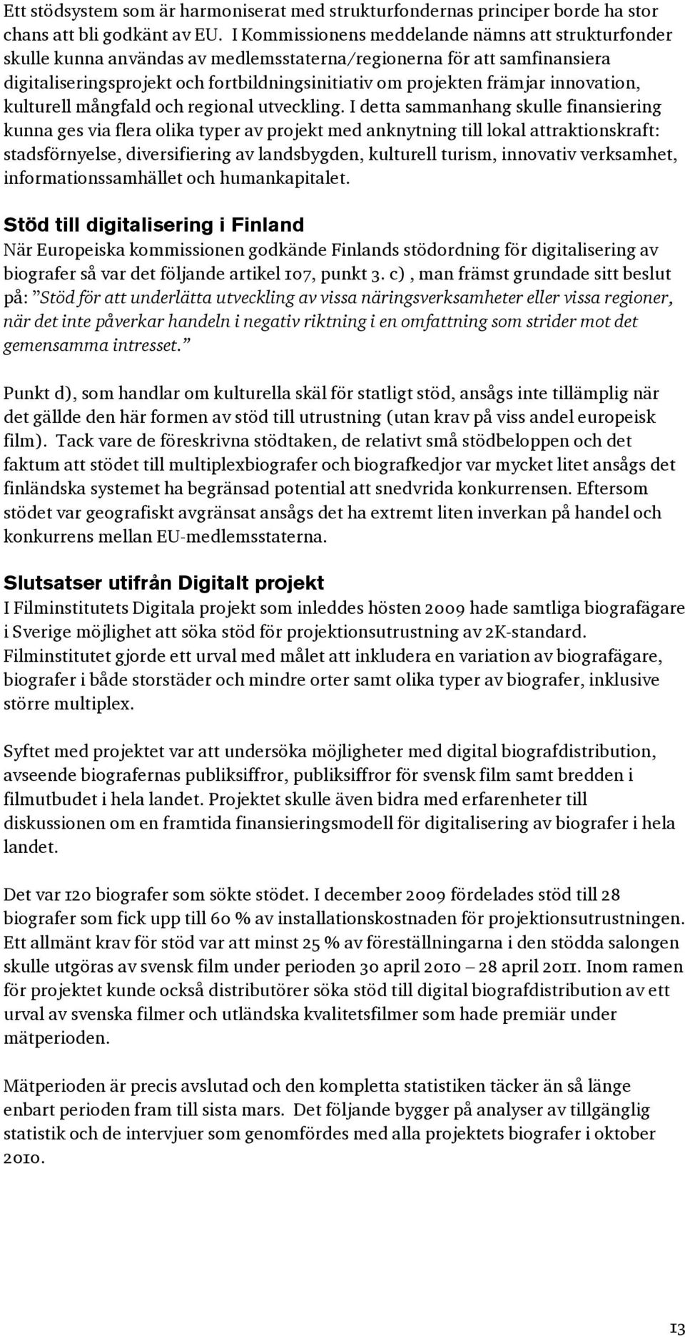 innovation, kulturell mångfald och regional utveckling.