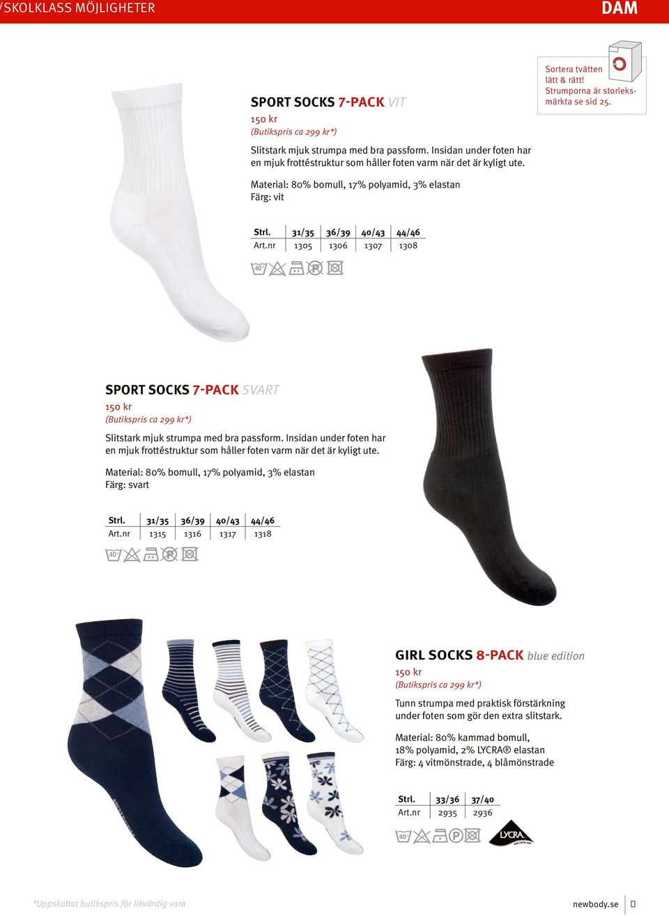 nr 1305 1306 1307 1308 Sport Socks 7-pack svart Slitstark mjuk strumpa med bra passform. Insidan under foten har en mjuk frottéstruktur som håller foten varm när det är kyligt ute.