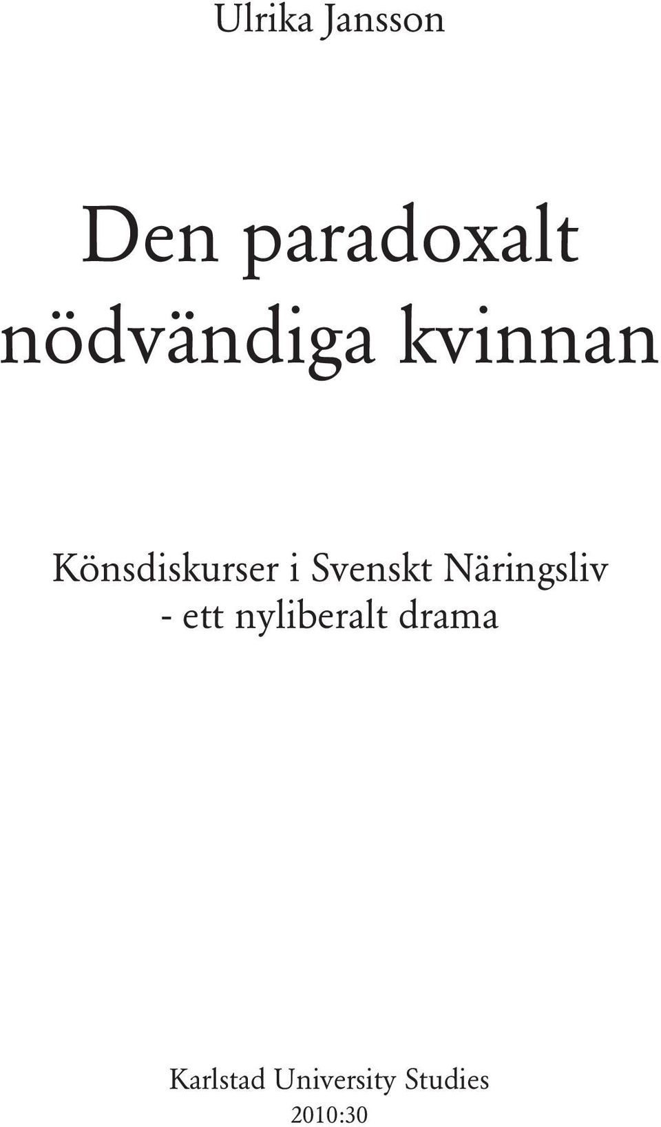 Svenskt Näringsliv - ett nyliberalt