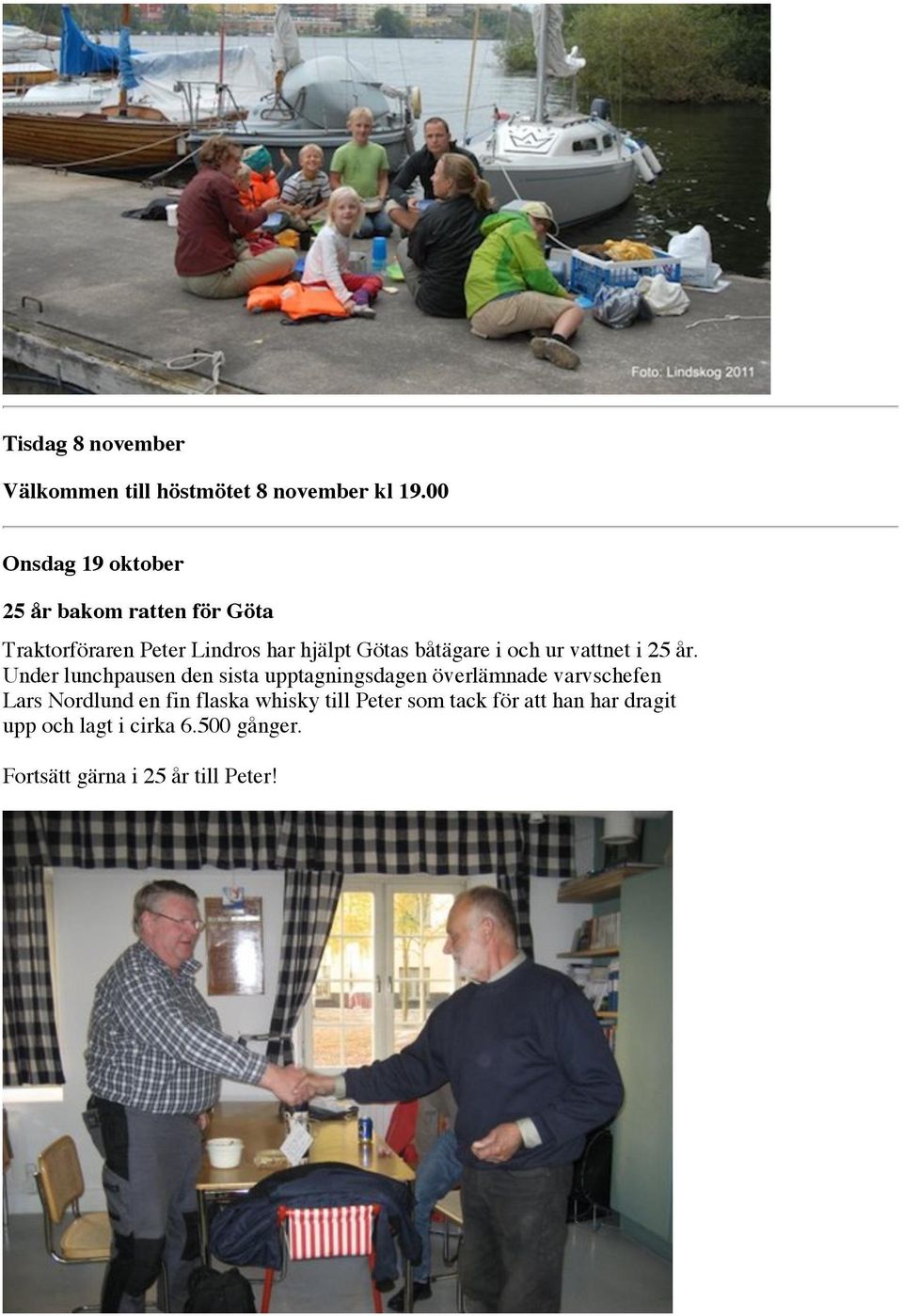 båtägare i och ur vattnet i 25 år.