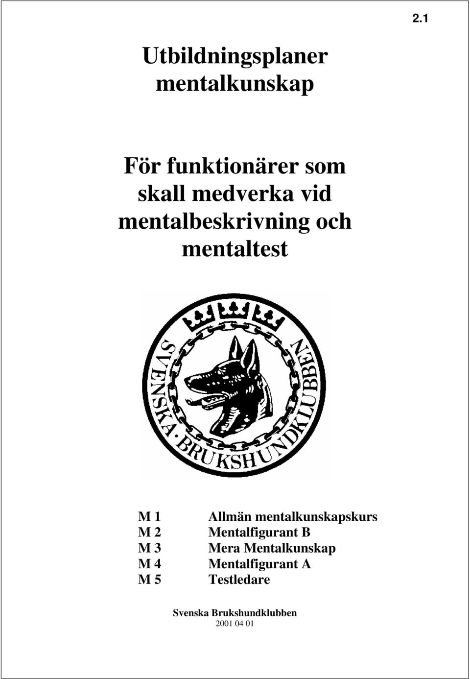 5 Allmän mentalkunskapskurs Mentalfigurant B Mera Mentalkunskap