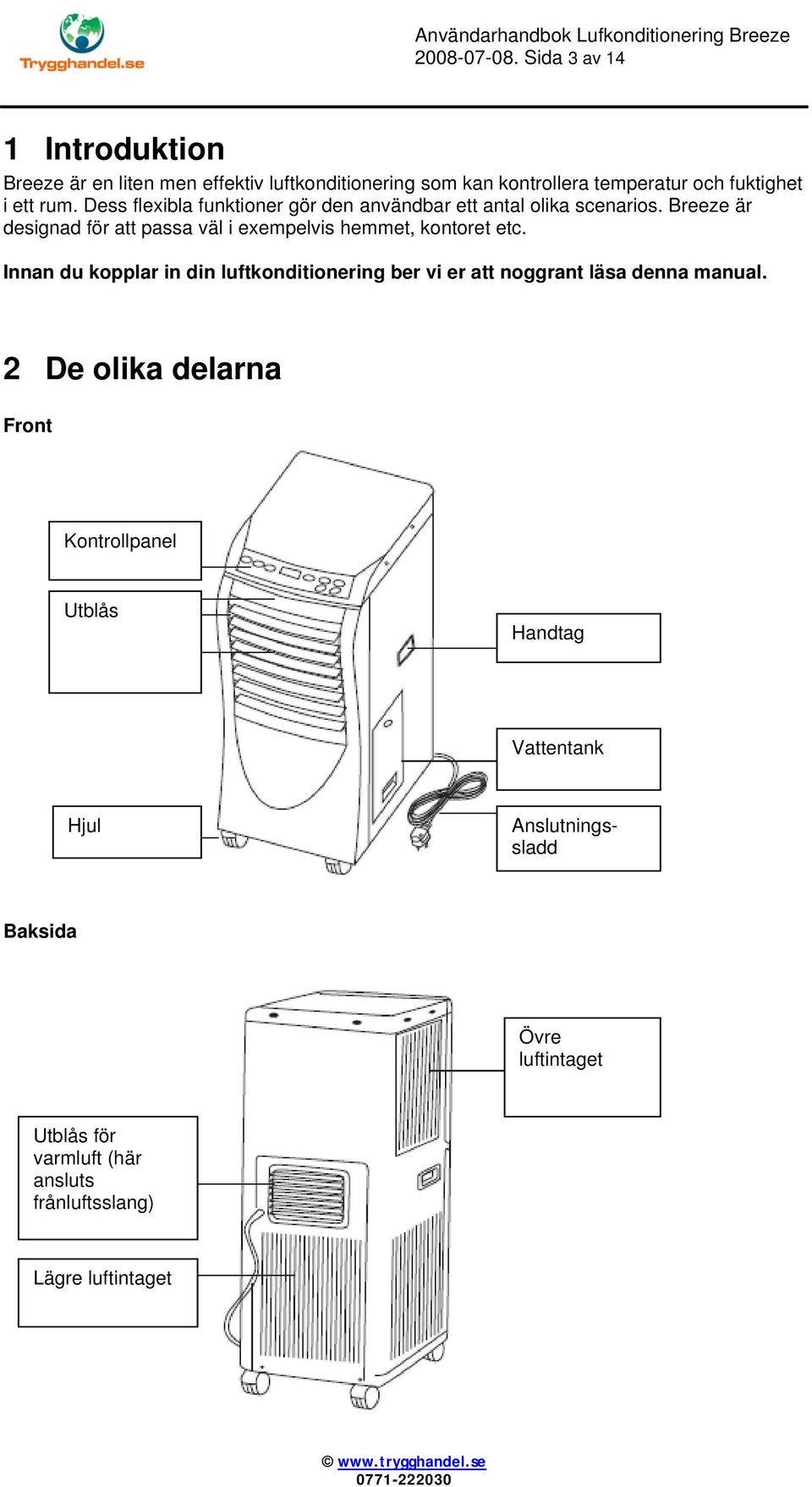 Dess flexibla funktioner gör den användbar ett antal olika scenarios.