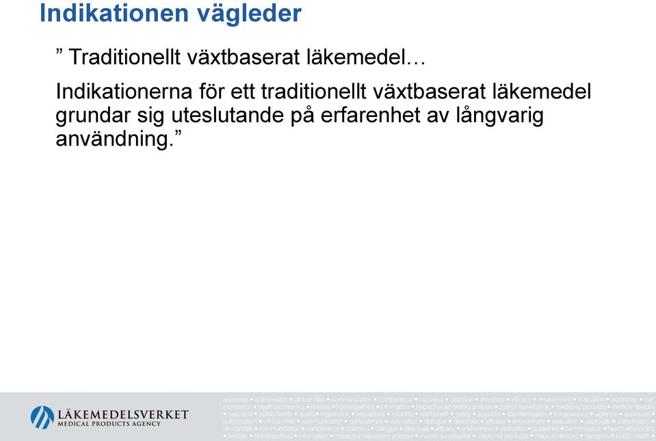 traditionellt växtbaserat läkemedel grundar