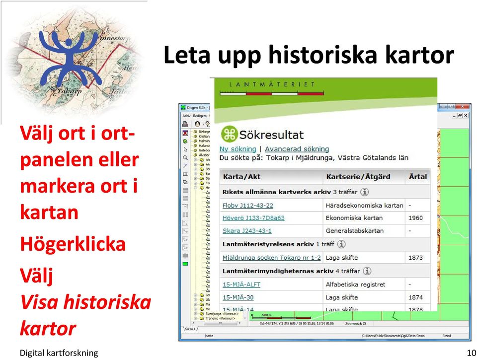 ort i kartan Högerklicka Välj Visa