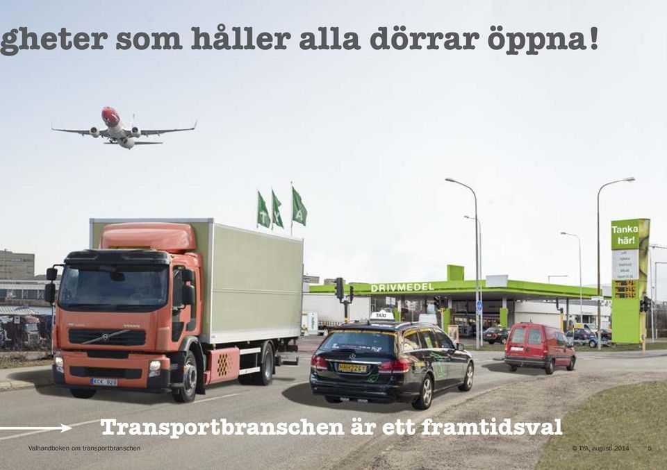 Transportbranschen är ett