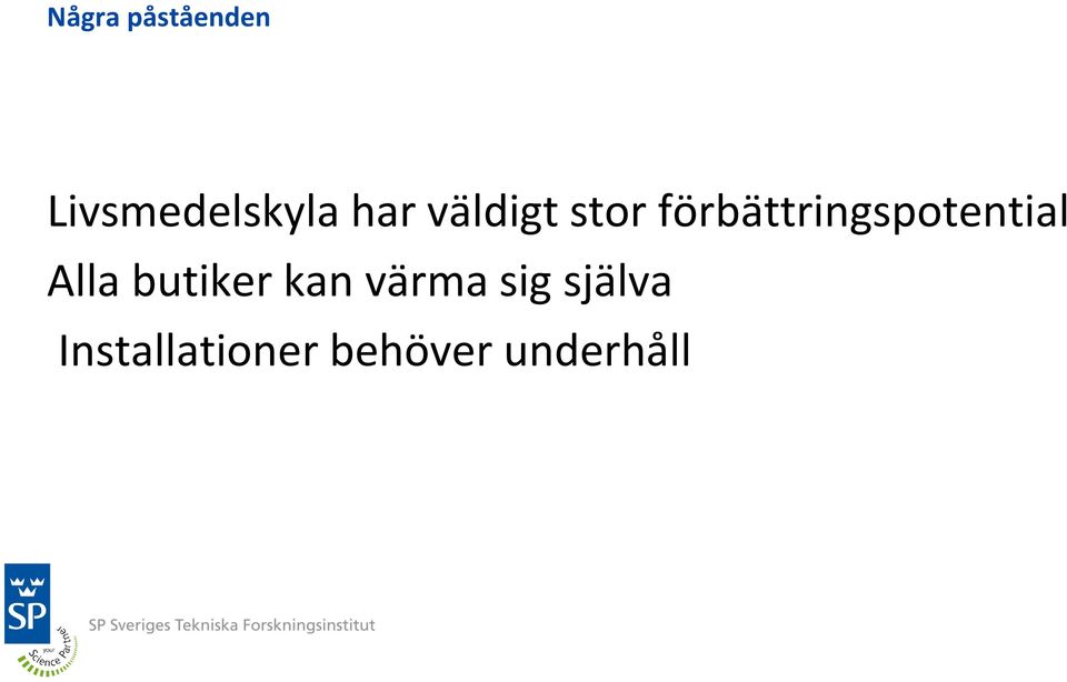 förbättringspotential Alla butiker