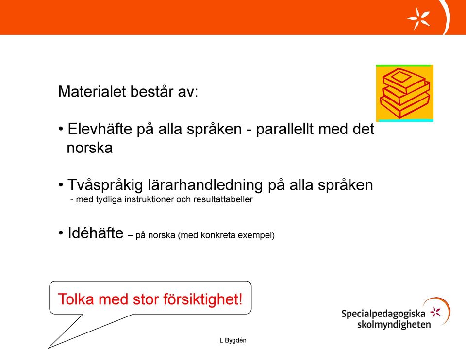 alla språken - med tydliga instruktioner och