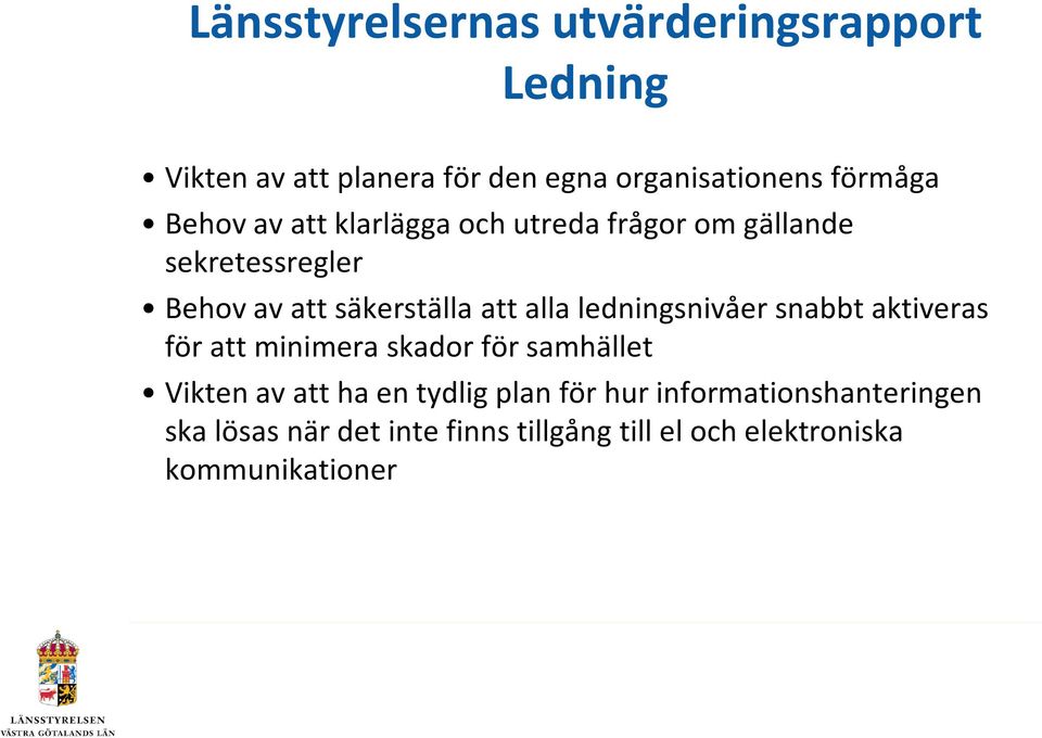 ledningsnivåer snabbt aktiveras för att minimera skador för samhället Vikten av att ha en tydlig plan