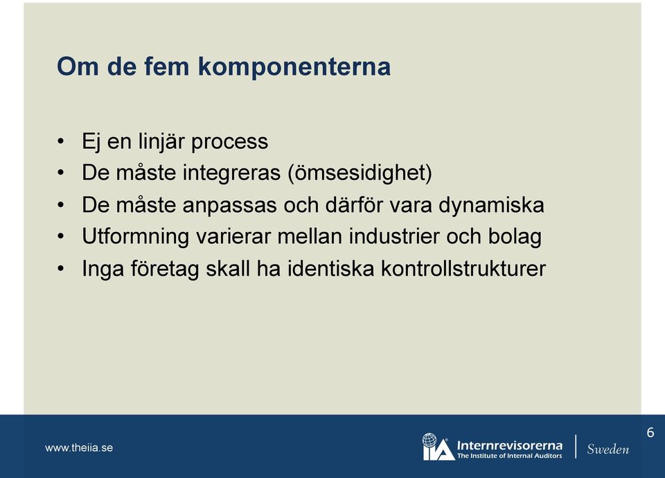 vara dynamiska Utformning varierar mellan industrier