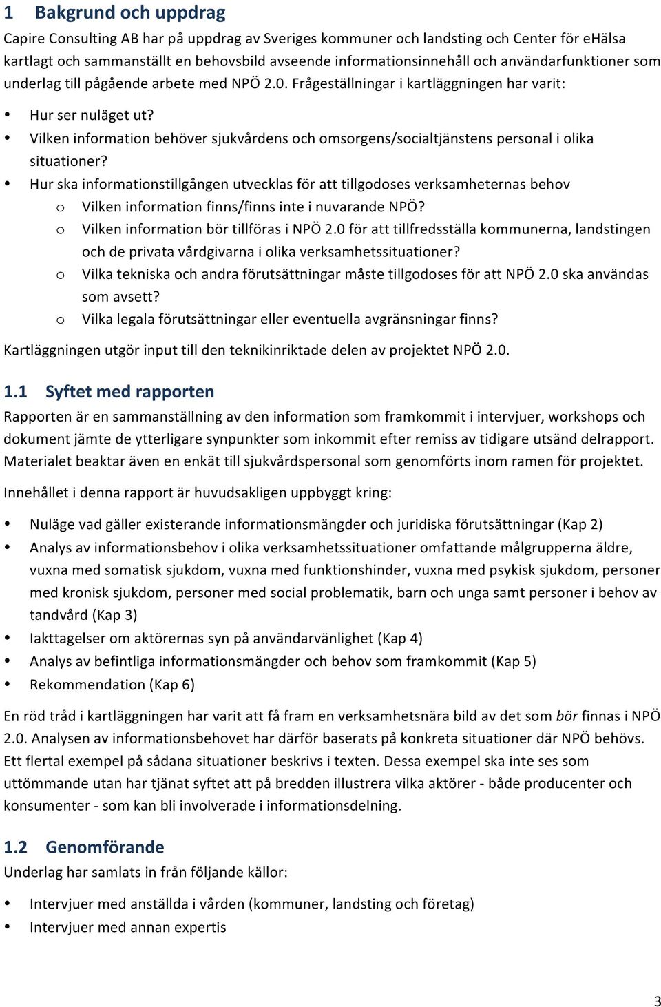 Vilken information behöver sjukvårdens och omsorgens/socialtjänstens personal i olika situationer?