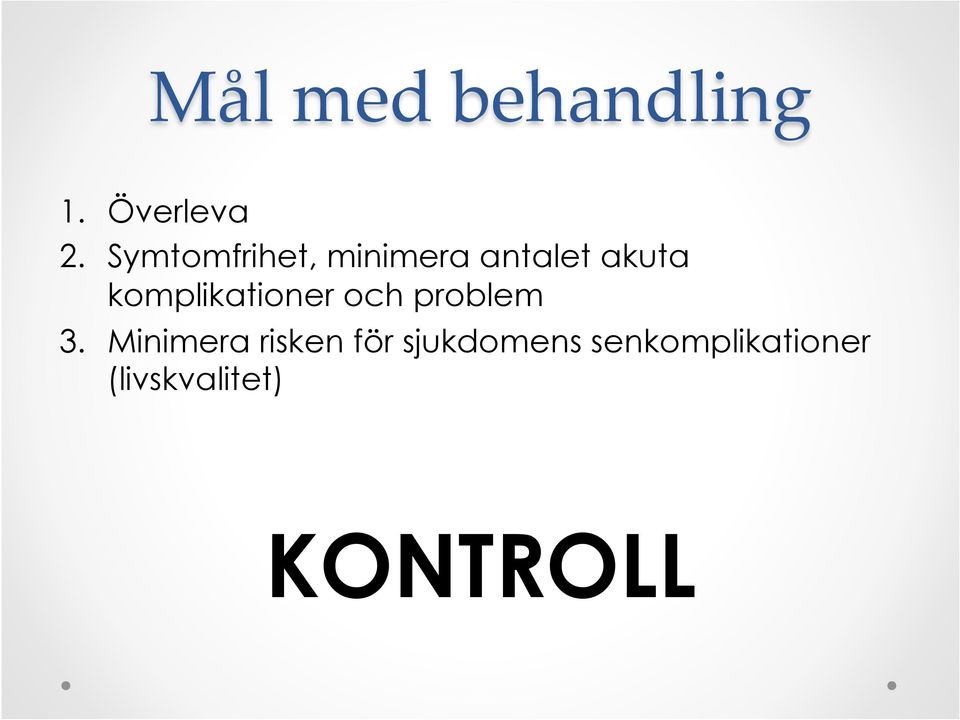 komplikationer och problem 3.