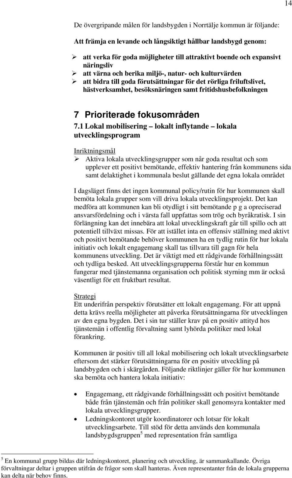 7 Prioriterade fokusområden 7.