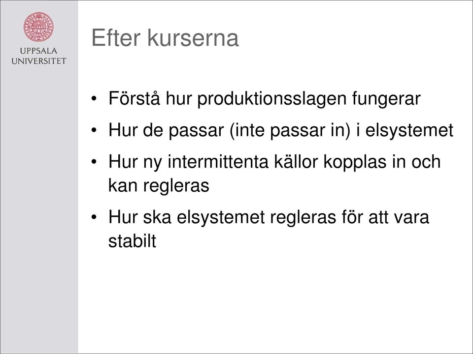 elsystemet Hur ny intermittenta källor kopplas in