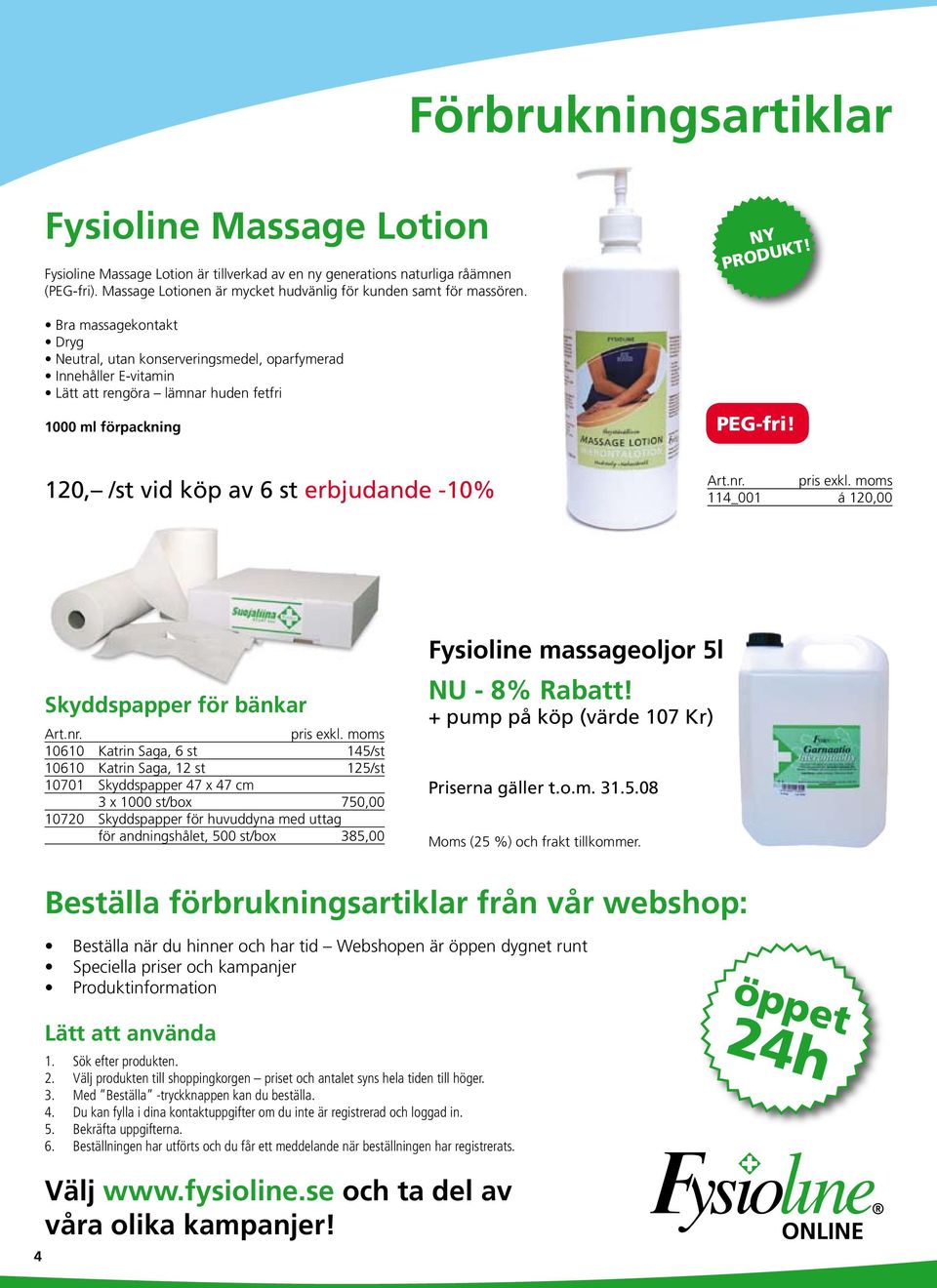 Bra massagekontakt Dryg Neutral, utan konserveringsmedel, oparfymerad Innehåller E-vitamin Lätt att rengöra lämnar huden fetfri 1000 ml förpackning PEG-fri!