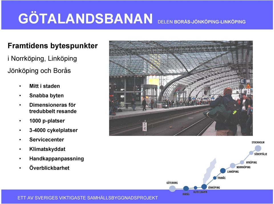 tredubbelt resande 1000 p-platser 3-4000 cykelplatser