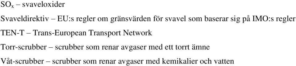 Transport Network Torr-scrubber scrubber som renar avgaser med ett