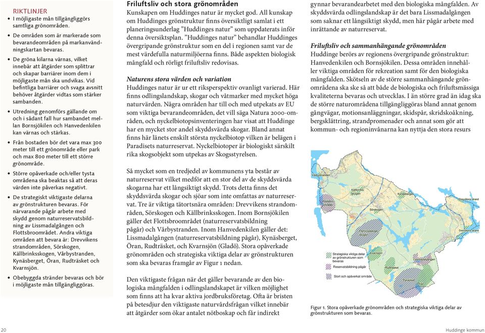 Vi befintliga barriärer och svaga avsnitt behöver åtgärer vitas som stärker sambanen.