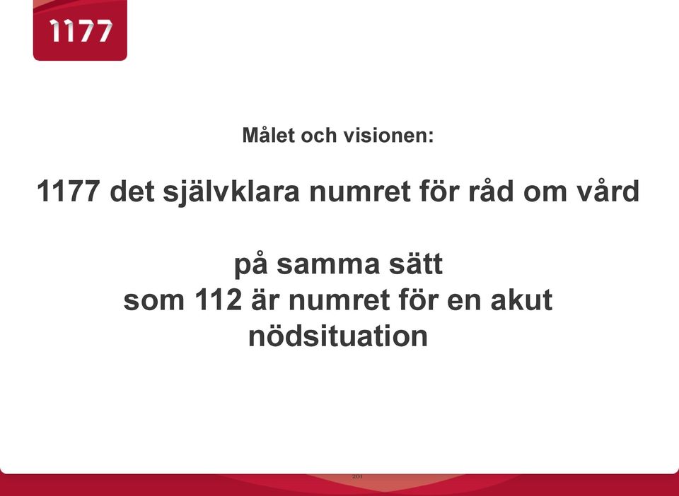 vård på samma sätt som 112 är