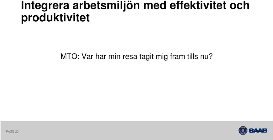 produktivitet MTO: Var har