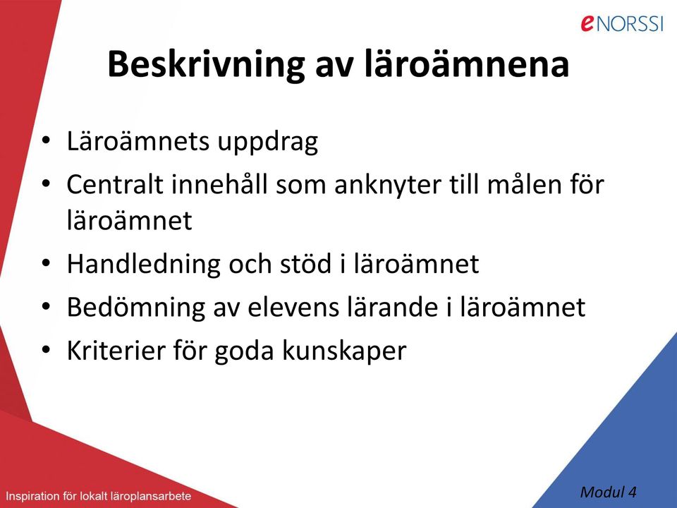 läroämnet Handledning och stöd i läroämnet Bedömning