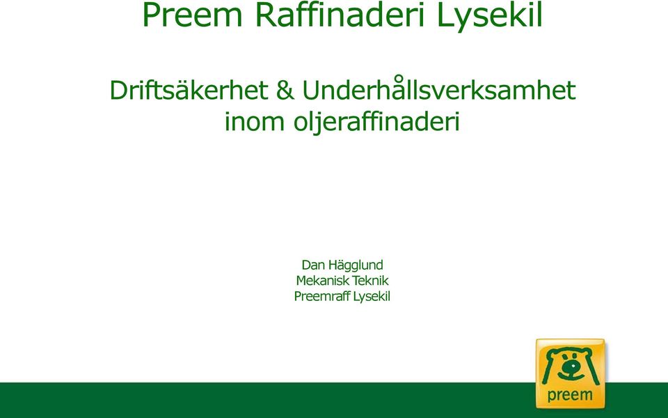oljeraffinaderi Dan