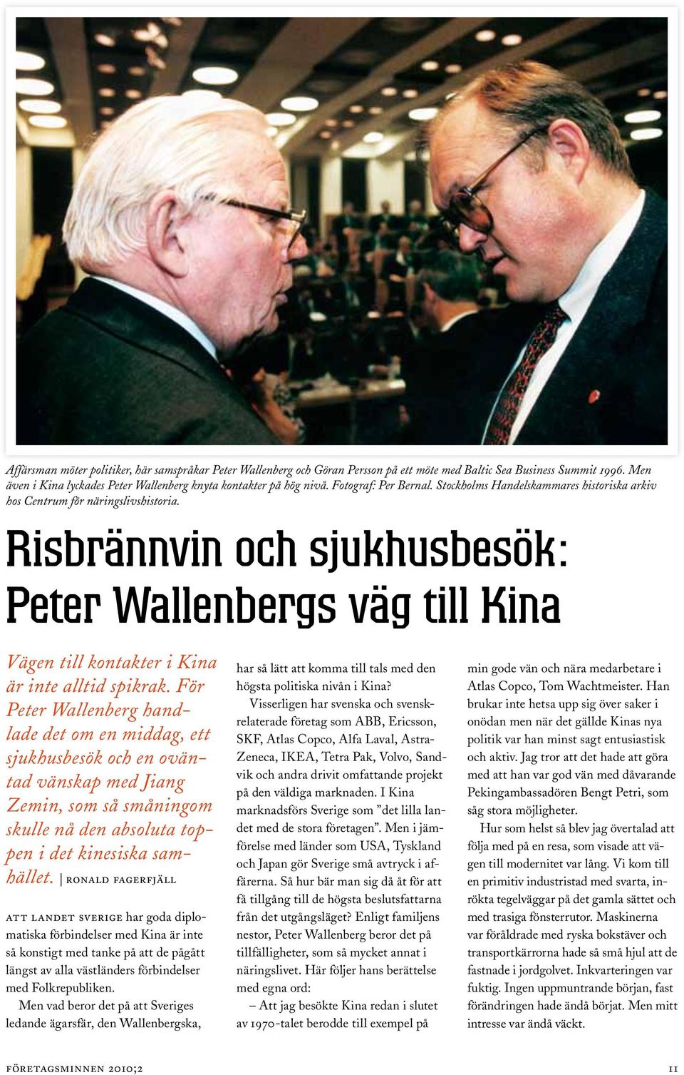 Risbrännvin och sjukhusbesök: Peter Wallenbergs väg till Kina Vägen till kontakter i Kina är inte alltid spikrak.