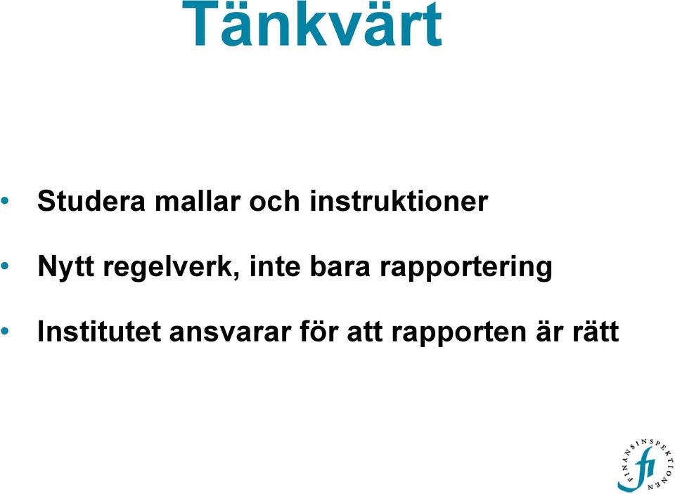 inte bara rapportering