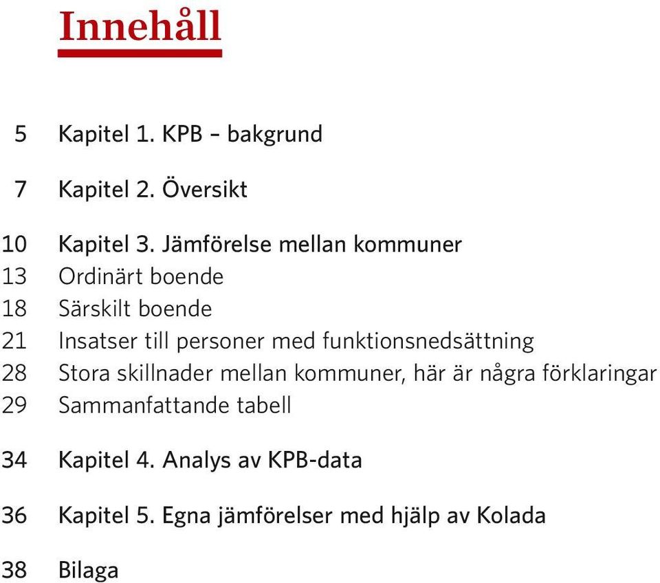 funktionsndsättning 28 Sto skillnd mlln kommun, hä ä någ fökling 29