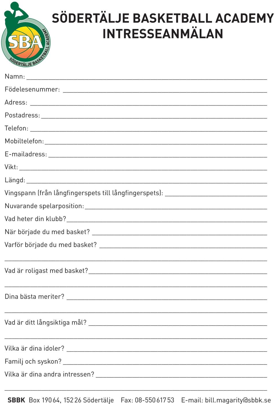 När började du med basket? Varför började du med basket? Vad är roligast med basket? Dina bästa meriter? Vad är ditt långsiktiga mål?