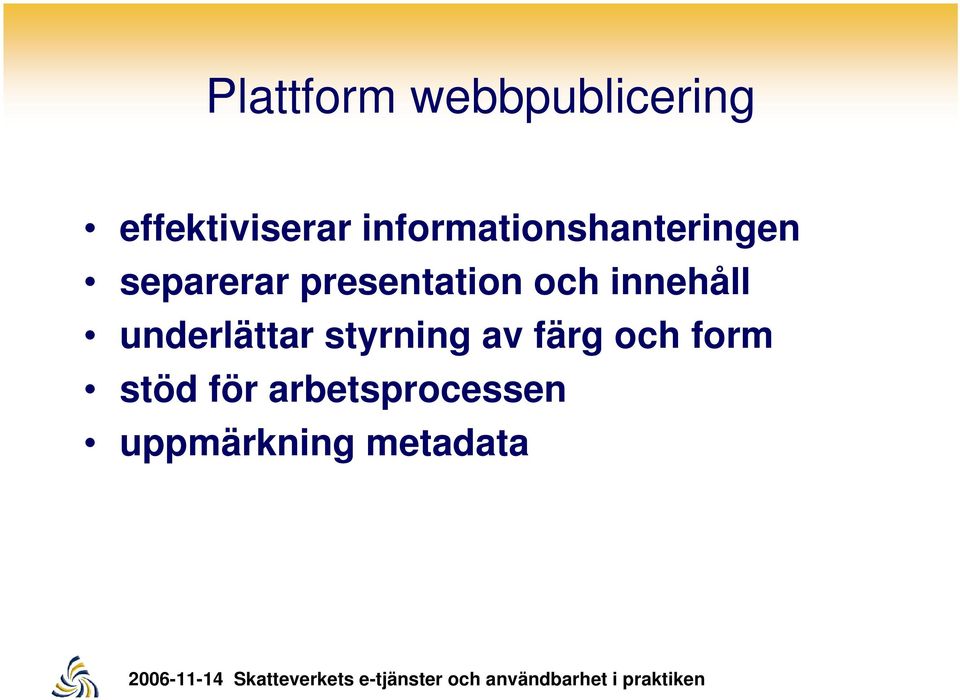 presentation och innehåll underlättar