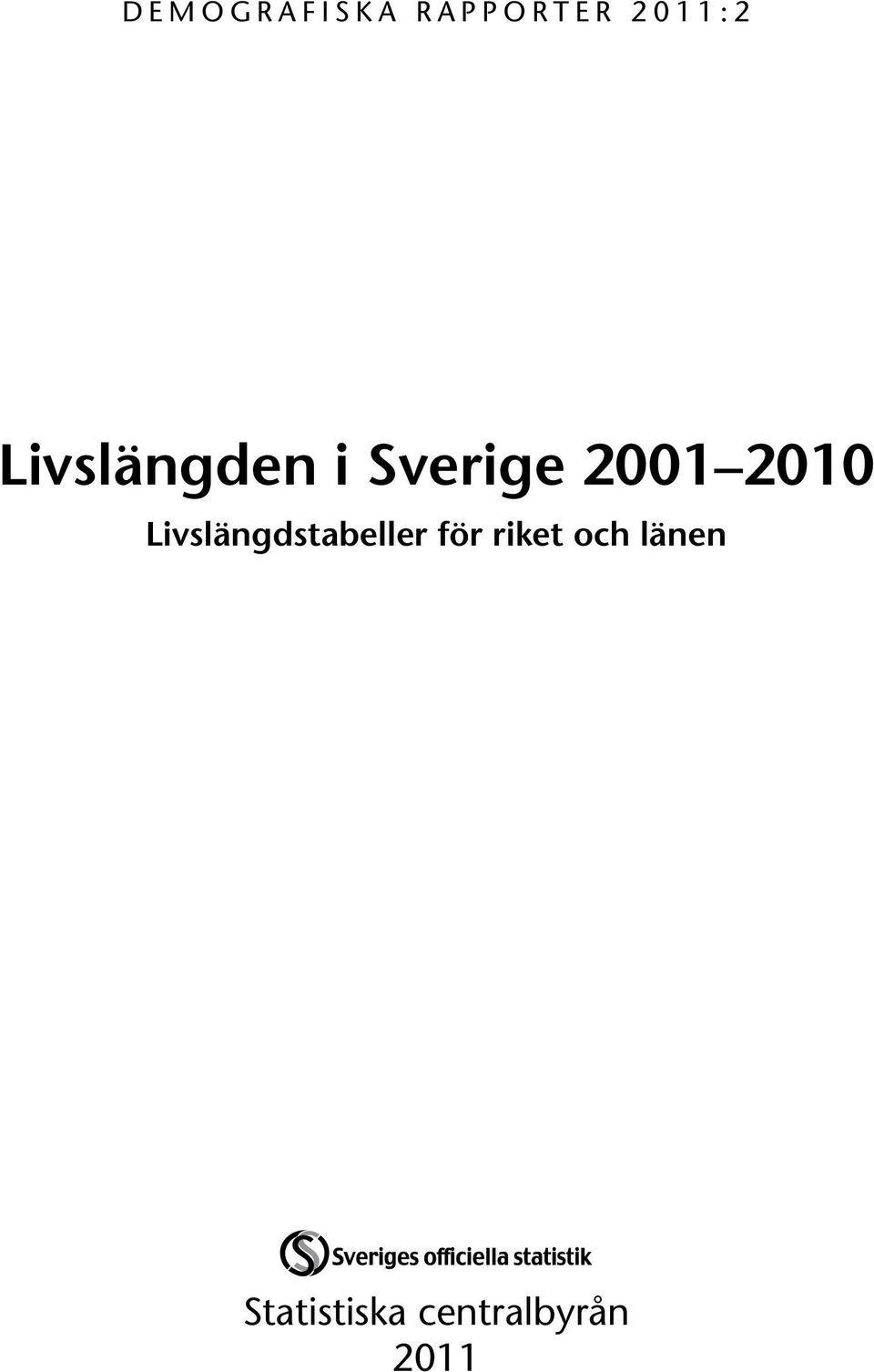 2001 2010 Livslängdstabeller för riket